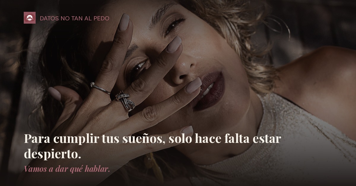 Para cumplir tus sueños, solo hace falta estar despierto